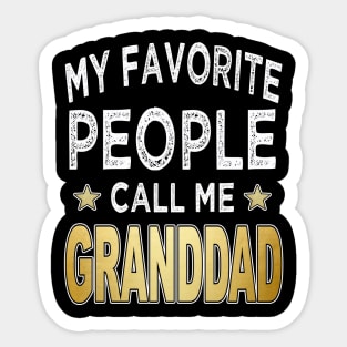 granddad my favorite people call me granddad Sticker